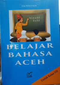 Image of Belajar Bahasa Aceh untuk Kelas VII