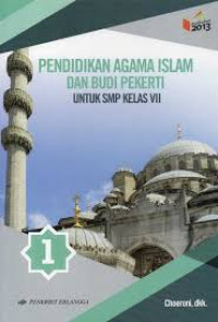 Image of Pendidikan Agama Islam Dan Budi Pekerti Untuk SMP Kelas VII Kurikulum 2013 Edisi Revisi