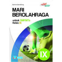 Image of Mari Berolahraga Untuk SMP/MTs Kelas IX